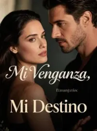 Mi Venganza, Mi Destino