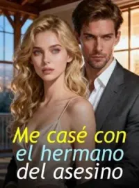 Me casé con el hermano del asesino