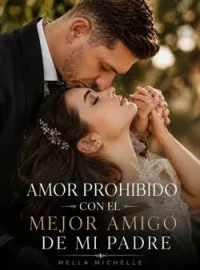 AMOR PROHIBIDO CON EL MEJOR AMIGO DE MI PADRE