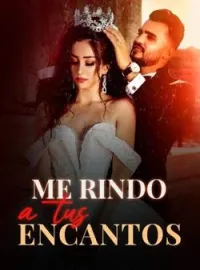 Me rindo a tus encantos