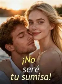 ¡No seré tu sumisa!