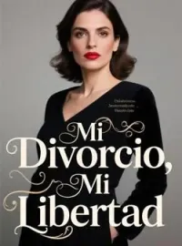 Mi Divorcio, Mi Libertad