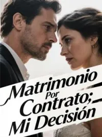 Matrimonio Por Contrato: Mi Decisión