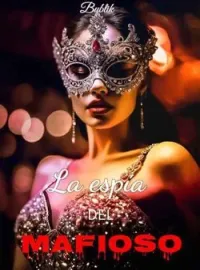 La Espía Del Mafioso 