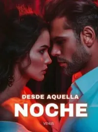 Desde aquella noche