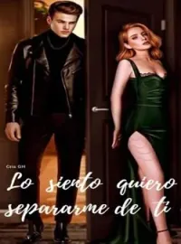 Lo siento quiero separarme de ti.