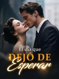 El día que dejó de esperar