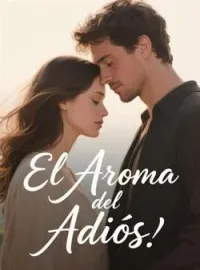 El Aroma del Adiós