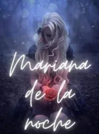 MARIANA DE LA NOCHE.