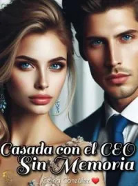 Casada con el CEO sin memoria