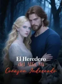 El Heredero del Alfa, Mi Corazón Indeseado