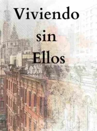 Viviendo sin Ellos
