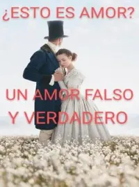 ¿Esto es Amor? Un Amor Falso y Verdadero
