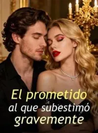 El prometido al que subestimó gravemente
