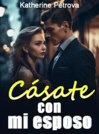 Cásate con mi esposo