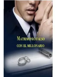 Matrimonio falso con el millonario