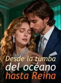 Desde la tumba del océano hasta Reina