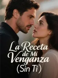 La Receta de Mi Venganza (Sin Ti)