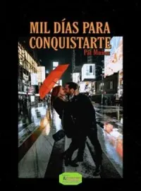 Mil días para conquistarte