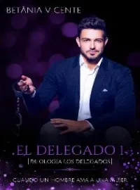 El Delegado 1 ( Duologia Los Delegados)