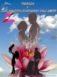 PUREZA 3. LAS DULCES ATADURAS DEL AMOR