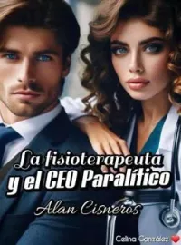 La Fisioterapeuta y el CEO Paralítico