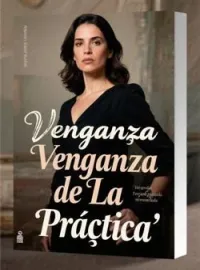 Venganza de La 'Práctica'