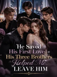 He Saved His First Love—His Three Brothers Helped Me Leave Him