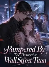 Pampered By The Possessive Wall Street Titan