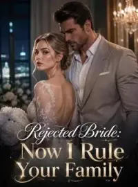 Rejected Bride: Now I Rule Your Family
