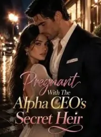 Pregnant With The Alpha CEO's Secret Heir