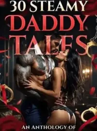 Daddy's Little Slut: 30 Steamy Daddy Tales
