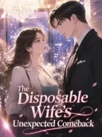 The Disposable Wife's Unexpected Comeback