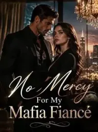 No Mercy For My Mafia Fiancé