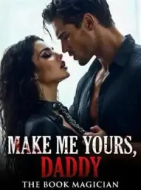 Daddy, Please Make Me Yours