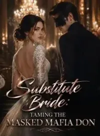 Substitute Bride: Taming The Masked Mafia Don