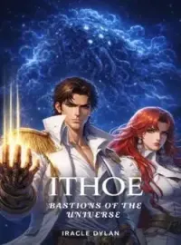 ITHOE: Bastions of the universe