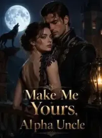 Make Me Yours, Alpha Uncle