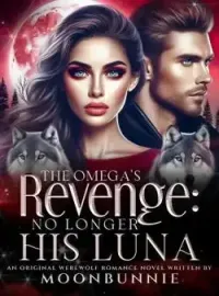The Omega's Revenge: No Longer His Luna
