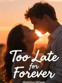 Too Late for Forever