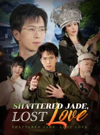 Shattered Jade, Lost Love