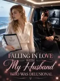 Falling In Love With My Husband Who Was Delusional