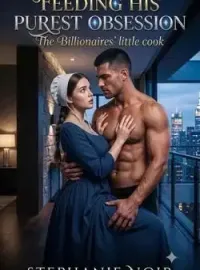 Feeding His Purest Obsession: The Billionaires' Little Cook