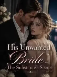 His Unwanted Bride: The Substitute's Secret