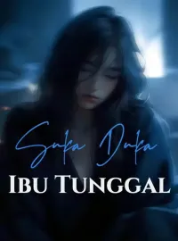 Suka Duka Ibu Tunggal