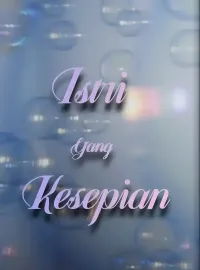 Istri Yang Kesepian