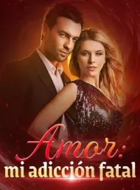 Amor: mi adicción fatal