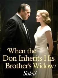 When the Don Inherits His Brother's Widow