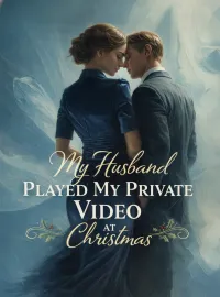My Husband Played My Private Video at Christmas