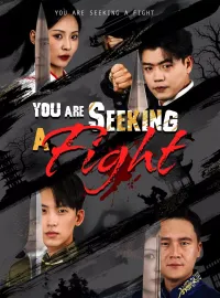 You Are Seeking a Fight